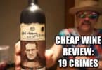 Cheap Wine Reivews Episode 5 - 19 Crimes Red Blend