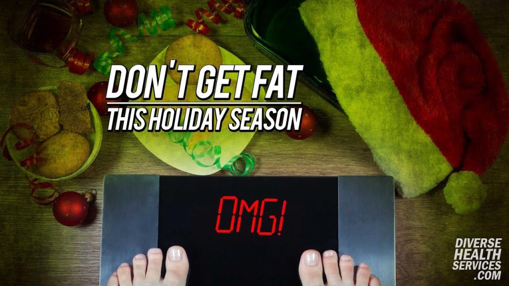 The Holidays do NOT make you fat!